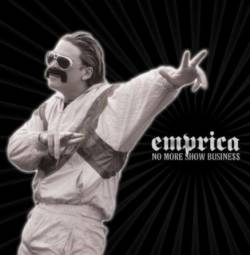 Emprica : No More Show Business